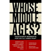 Whose Middle Ages?: Teachable Moments for an Ill-Used Past
