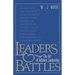 Leaders and Battles: The Art of Military Leadership