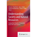 Understanding Society and Natural Resources: Forging New Strands of Integration Across the Social Sciences