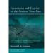 Economics and Empire in the Ancient Near East: Guide to the Bible and Economics, Volume 1
