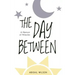 The Day Between: A Memoir of Miracles