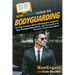 HowExpert Guide to Bodyguarding: 101 Tips to Learn How to Bodyguard, Improve, and Succeed as an Executive Protection Agent