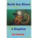 North Sea Divers: A Requiem