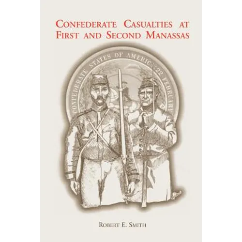 Confederate Casualties at First and Second Manassas