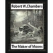 The Maker of Moons (1896), by Robert W. Chambers
