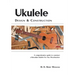 Ukulele Design and Construction: A Comprehenisve Guide to Construct a Hawaiian Ukulele for Any Woodworker