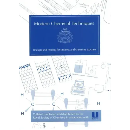Modern Chemical Techniques: An Essential Reference for Students and Teachers