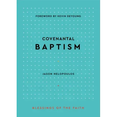 Covenantal Baptism