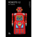 Robots 1:2: R.F. Collection
