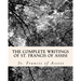 The Complete Writings of St. Francis of Assisi: with Biography