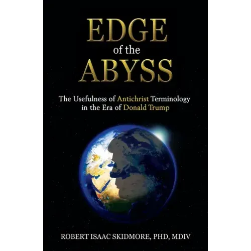 Edge of the Abyss: The Usefulness of Antichrist Terminology in the Era of Donald Trump