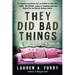 They Did Bad Things: A Thriller