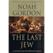 The Last Jew: A Novel of the Spanish Inquisition
