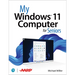 My Windows 11 Computer for Seniors