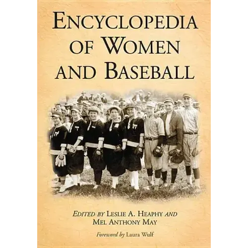 Encyclopedia of Women and Baseball