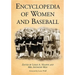 Encyclopedia of Women and Baseball