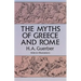 The Myths of Greece and Rome