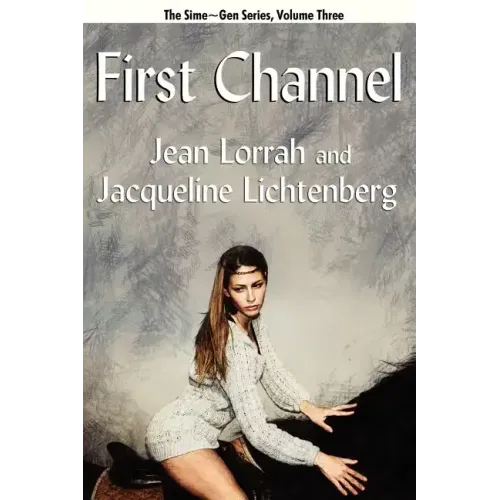 First Channel: Sime Gen, Book Three
