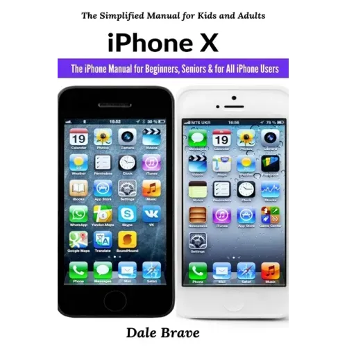 iPhone X: The iPhone Manual for Beginners, Seniors & for All iPhone Users