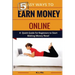 5 Easy Ways to Earn Money Online: A Quick Guide for Beginners to Making Money Now!