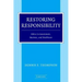 Restoring Responsibility: Ethics in Government, Business, and Healthcare