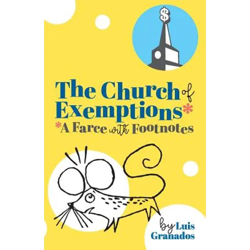 The Church of Exemptions: A Farce with Footnotes