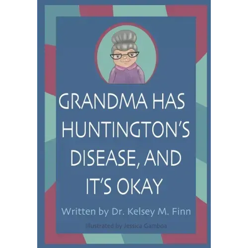 Grandma Has Huntington's Disease, and It's Okay