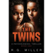 The Twins: Book 1 An Iris Williams and Annette Toni Novel: A Psychological Thriller. Second Edition