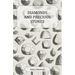 Diamonds and Precious Stones: Their History, Value and Distinguishing Characteristics, with Simple Tests for their Identification