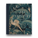 The Art of Tapestry
