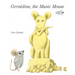 Geraldine, the Music Mouse