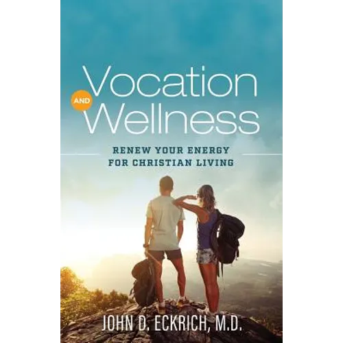 Vocation and Wellness: Renew Your Energy for Christian Living