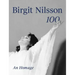 Birgit Nilsson: 100: An Homage