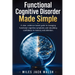 Functional Cognitive Disorder Made Simple: A clear, evidence-based guide to managing functional cognitive symptoms and rebuilding confidence in memory