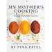 My Mother's Cooking: Simple Gujarati Cuisine