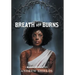 Breath and Burns