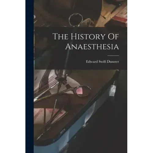 The History Of Anaesthesia