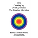 I AM Creating My Own Experience: The Creation Vibration