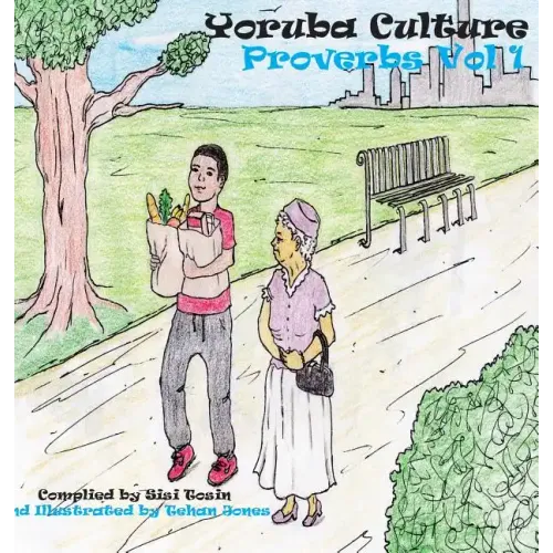 Yoruba Culture: Proverbs Vol 1