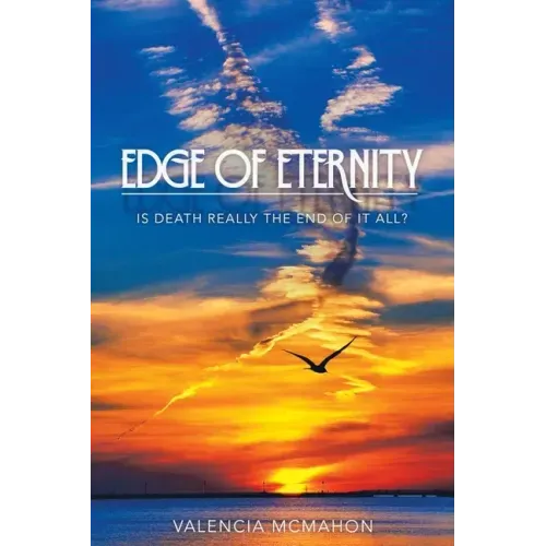 Edge of Eternity: Is Death Really the End of It All?