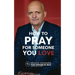 How To Pray For Someone You Love