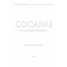 Cocaine: An Unauthorized Biography