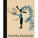 Dorothy Kunhardt: Collected Works