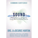 Sound: Profound Experiences with Chanting, Toning, Music, and Healing Frequencies