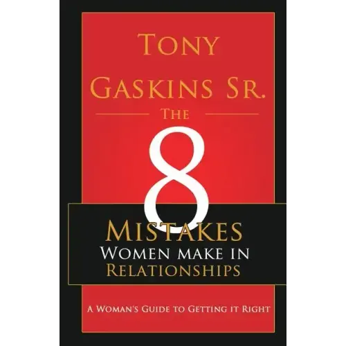 Eight Mistakes Women Make In Relationships
