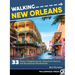 Walking New Orleans: 33 Historic Neighborhoods, Waterfront Districts, and Recreational Wonderlands