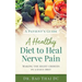 A Patient's Guide a Healthy Diet to Heal Nerve Pain