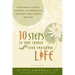10 Steps to Take Charge of Your Emotional Life: Overcoming Anxiety, Distress, and Depression Through Whole-Person Healing