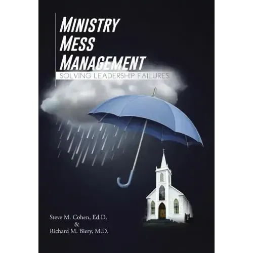Ministry Mess Management: Solving Leadership Failures