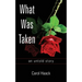 What was Taken: an untold story
